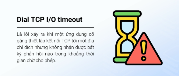 Dial TCP I/O, Lỗi Dial TCP I/O, Lỗi Dial TCP I/O timeout